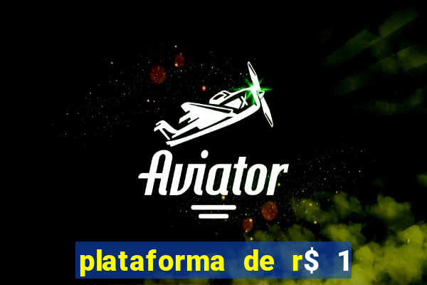 plataforma de r$ 1 para jogar